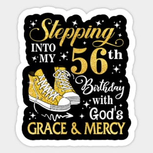 Stepping Into My 56th Birthday With God's Grace & Mercy Bday Sticker